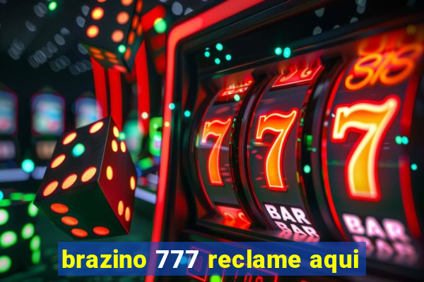 brazino 777 reclame aqui